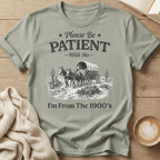 Please Be Patient With Me T‑Shirt – Vintage Covered Wagon 1900s Retro Tee