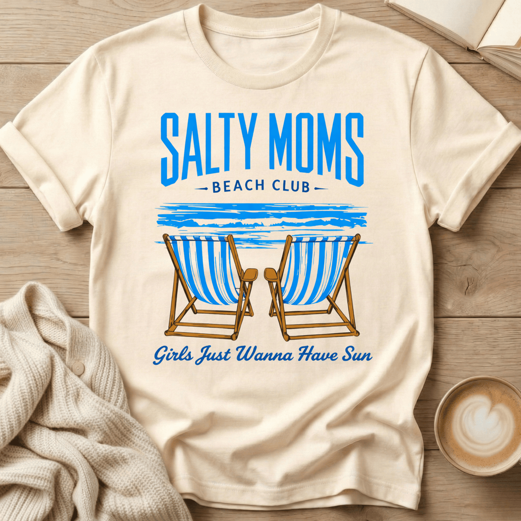 Salty Moms Beach Club T-Shirt — "Girls Just Wanna Have Sun"
