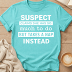 Suspect Claims She Has So Much to Do But Takes a Nap Instead