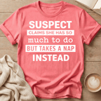 Suspect Claims She Has So Much to Do But Takes a Nap Instead