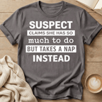 Suspect Claims She Has So Much to Do But Takes a Nap Instead