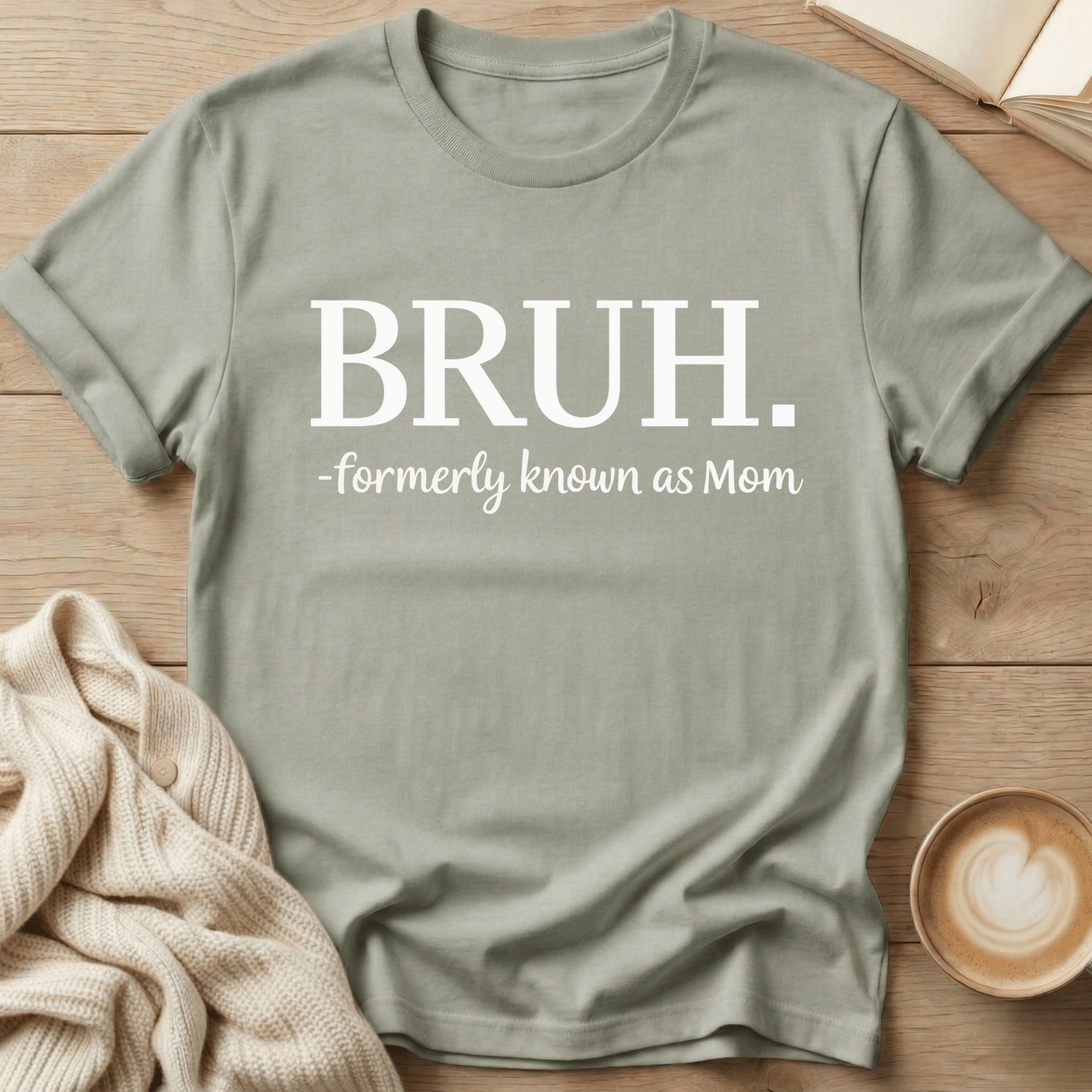 Bruh - Formerly Known as Mom T-Shirt