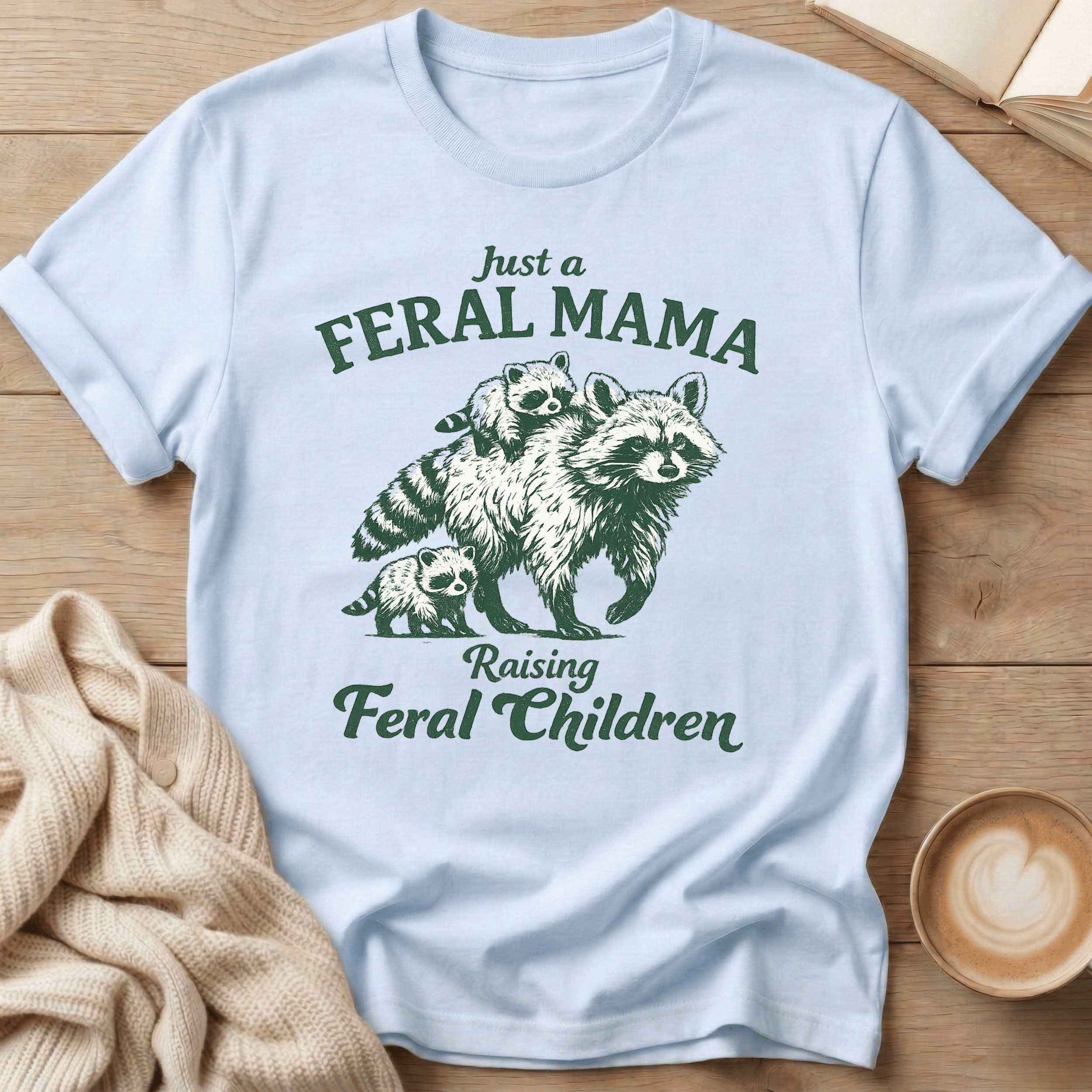 Feral Mom Raising Feral Children T-Shirt