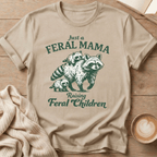 Feral Mom Raising Feral Children T-Shirt