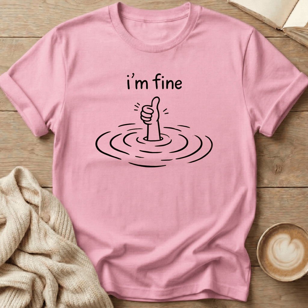 I'm Fine - Thumbs up T-Shirt