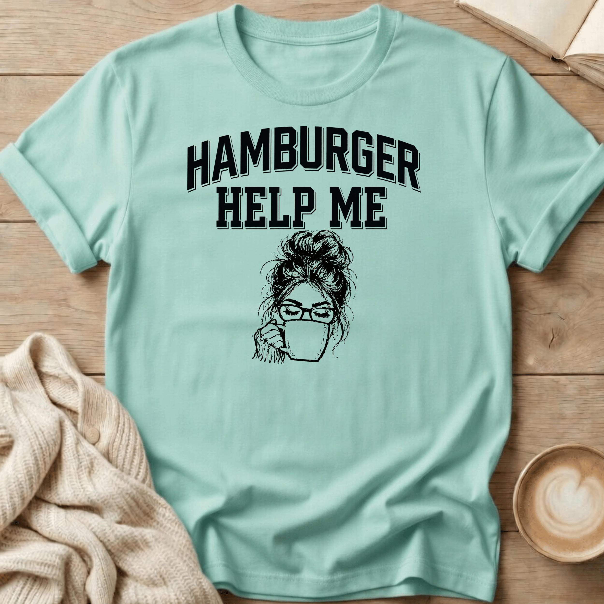 Hamburger Help Me T-Shirt - Messy Bun Graphic Tee