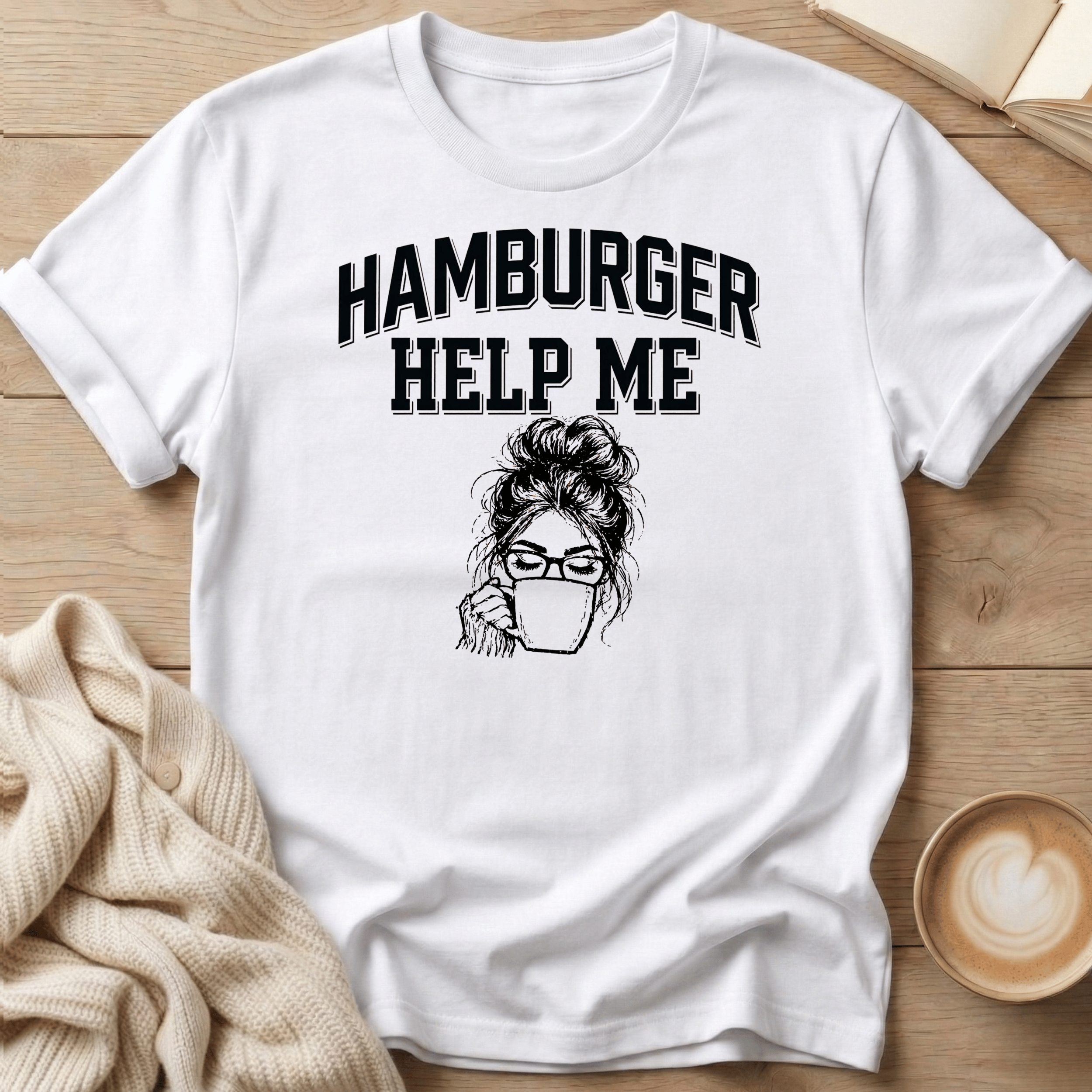 Hamburger Help Me T-Shirt - Messy Bun Graphic Tee