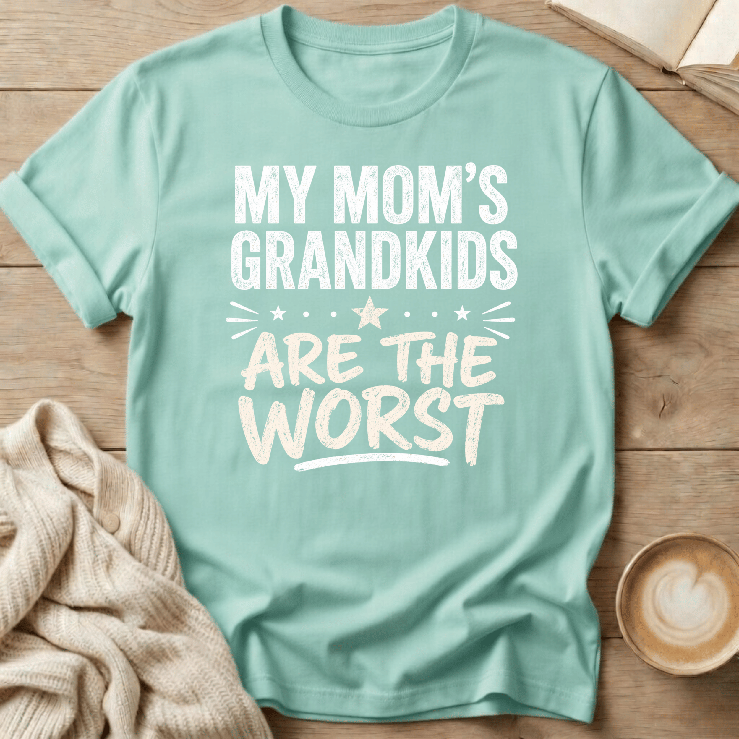 My Mom's Grandkids are the Worst - T-Shirt