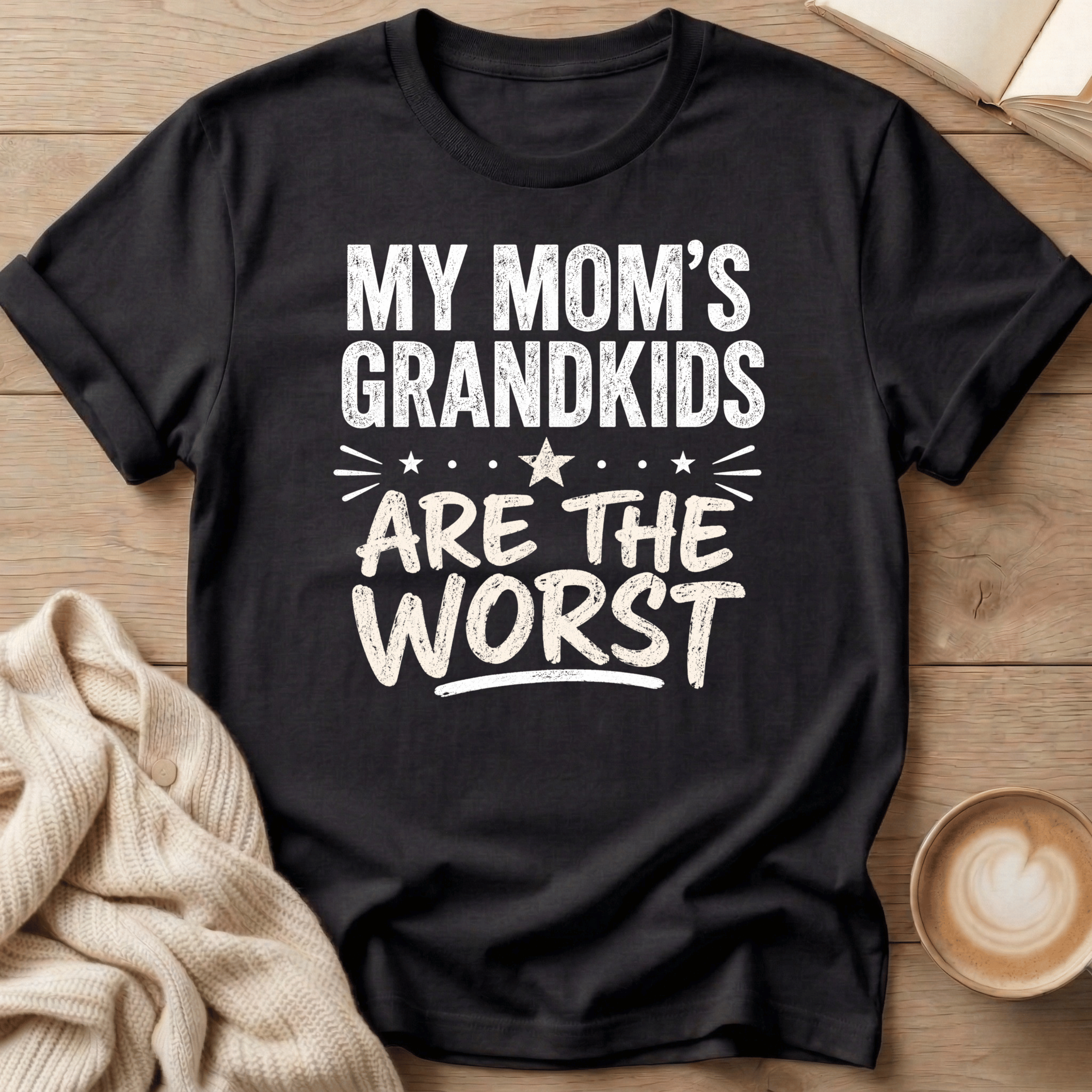 My Mom's Grandkids are the Worst - T-Shirt