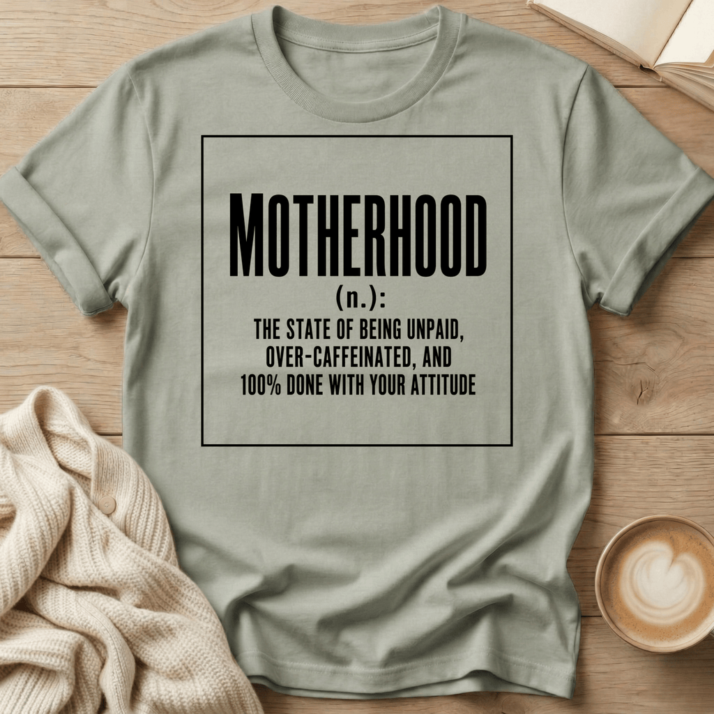 Motherhood - noun T-Shirt