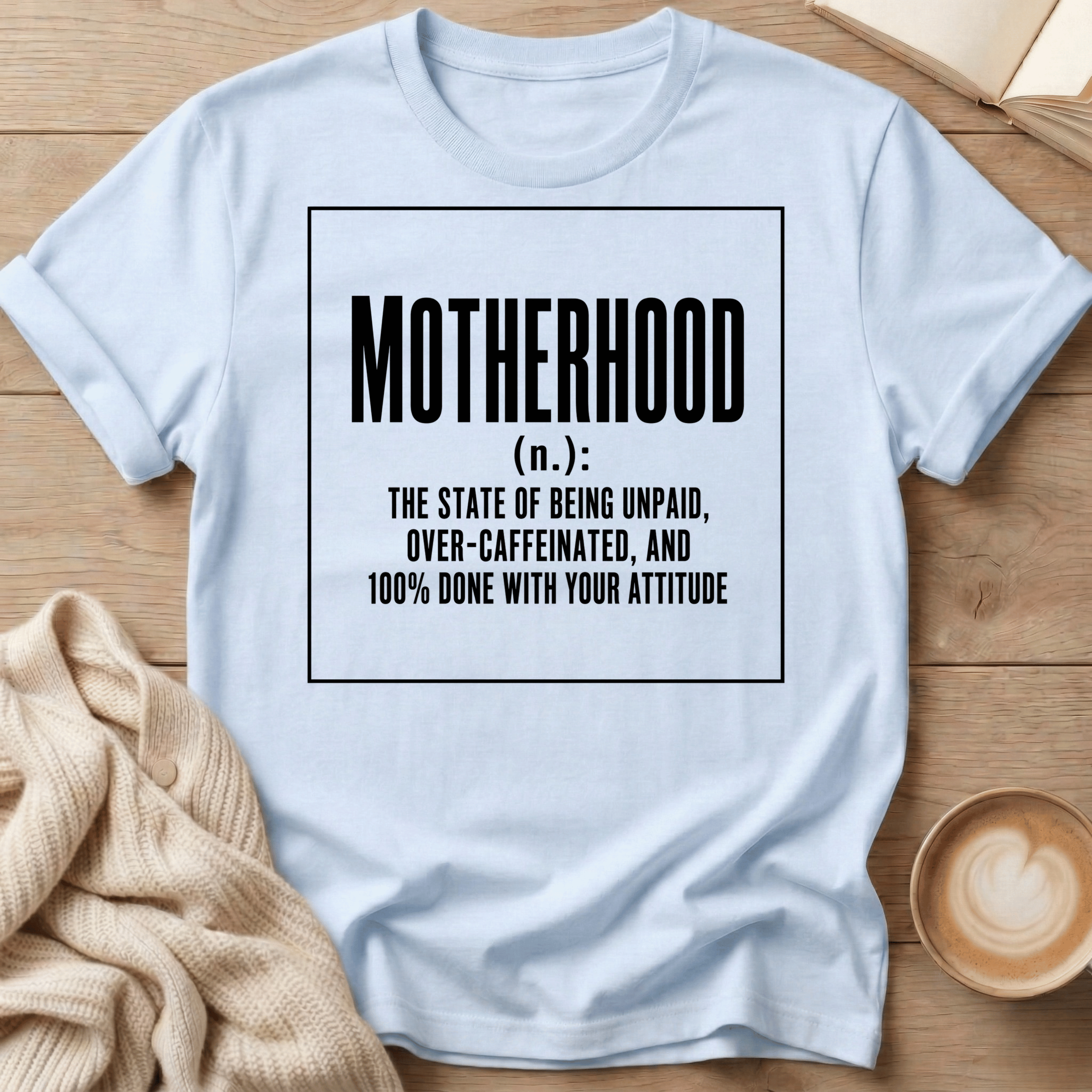 Motherhood - noun T-Shirt