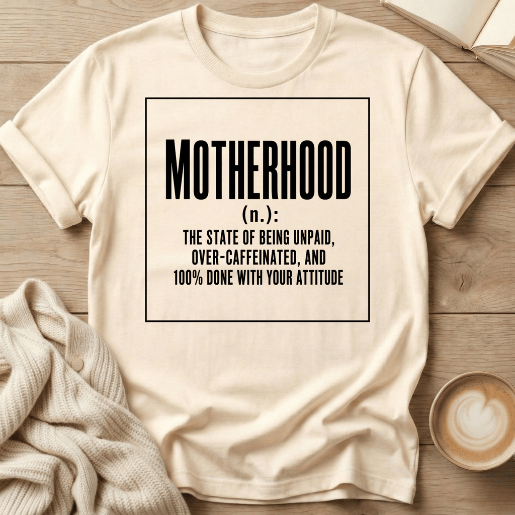 Motherhood - noun T-Shirt
