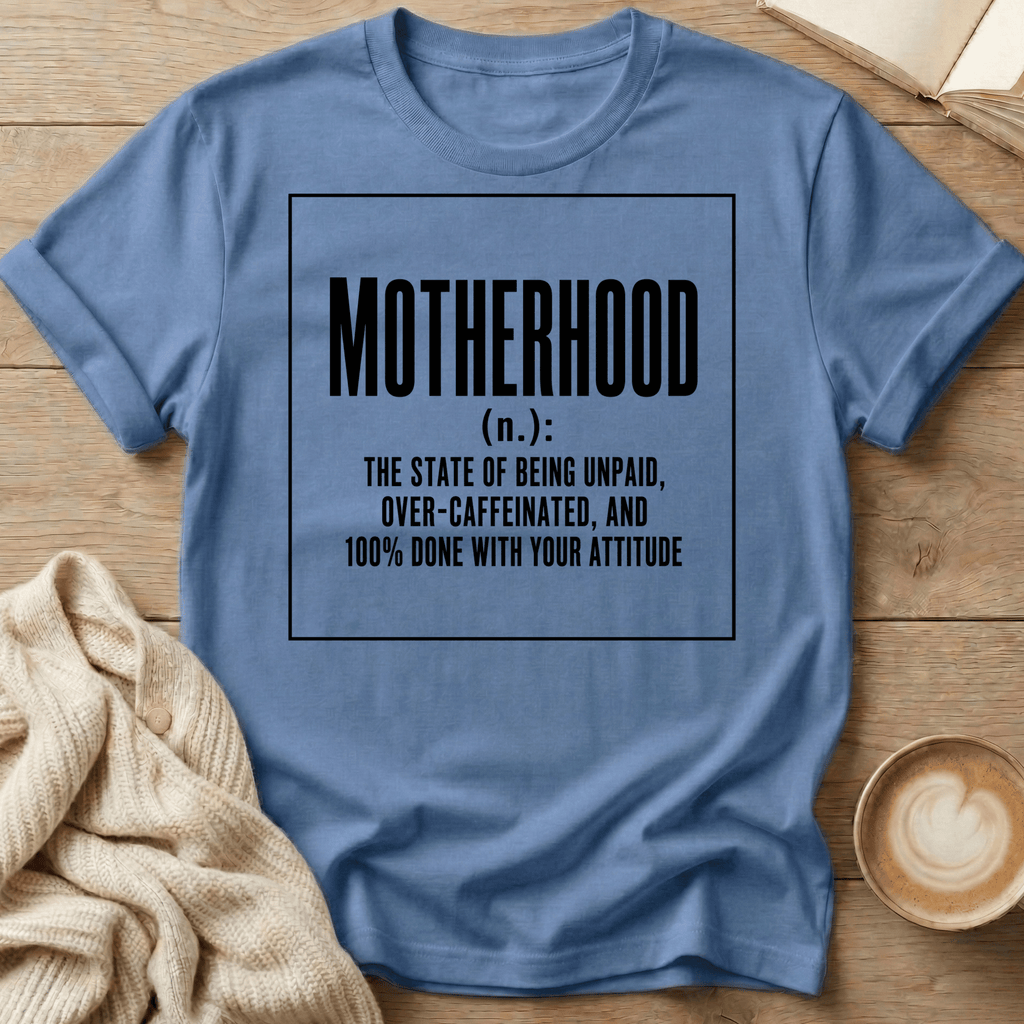 Motherhood - noun T-Shirt