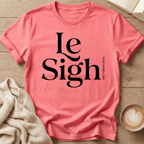 Le Sigh (Tired Mom Club) T-Shirt