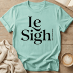 Le Sigh (Tired Mom Club) T-Shirt