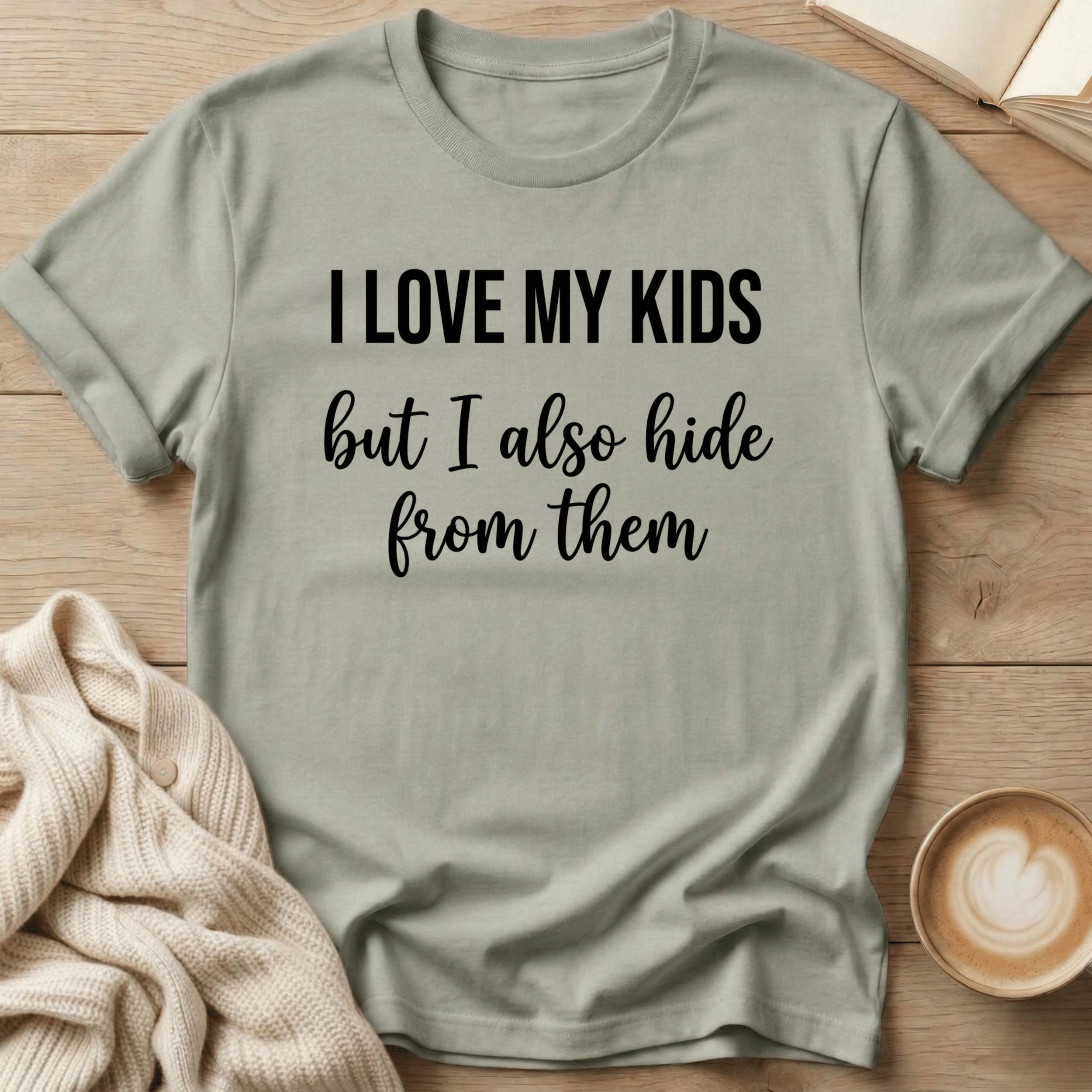 I Love My Kids - But I Also Hide T-Shirt