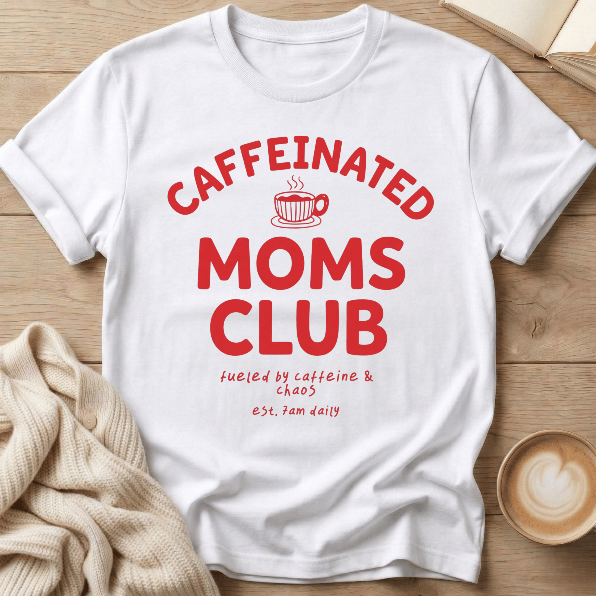 Caffeinated Moms Club T-Shirt