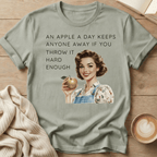 An Apple A Day Keeps Everyone Away If You Throw It Hard Enough T-Shirt