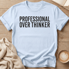 Professional Over Thinker T-Shirt