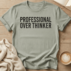 Professional Over Thinker T-Shirt
