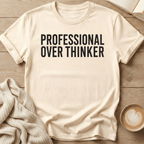 Professional Over Thinker T-Shirt
