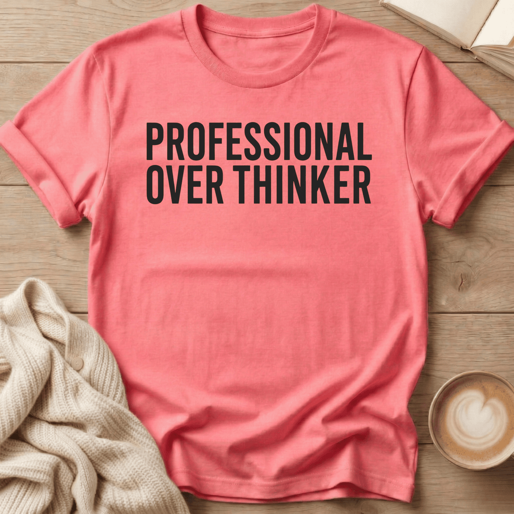 Professional Over Thinker T-Shirt