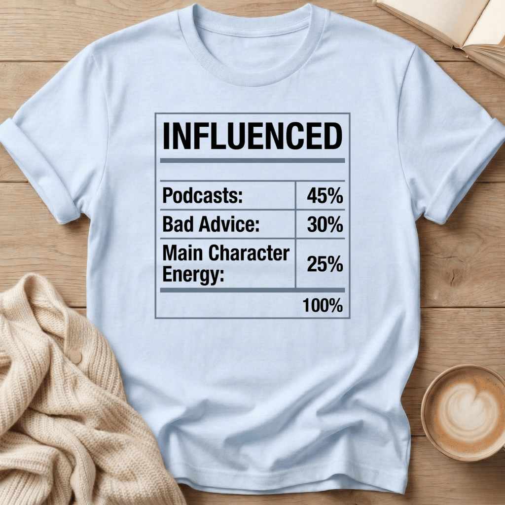 Influenced Nutrition Label T-Shirt