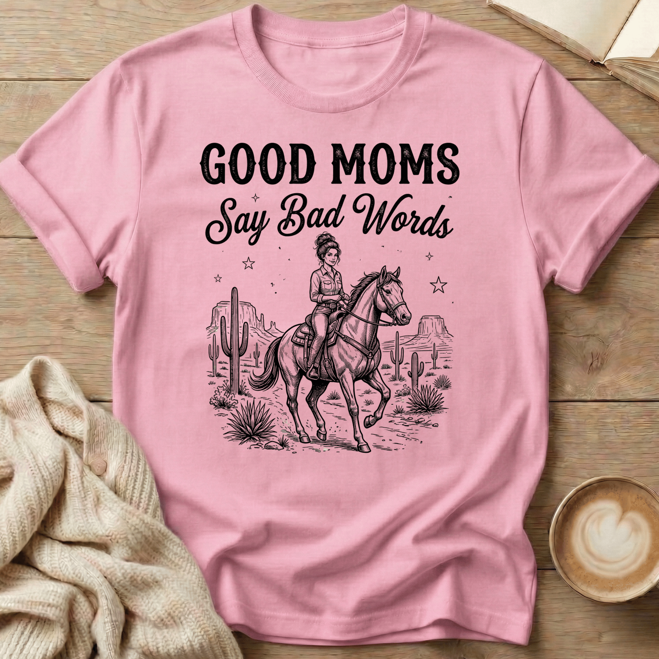 Good Moms Say Bad Words - T-Shirt