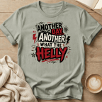 Another Day Another What The Helly Grunge T-Shirt