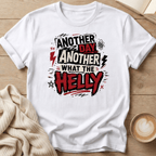 Another Day Another What The Helly Grunge T-Shirt