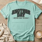 Another Day Another What the Helly University - T-Shirt