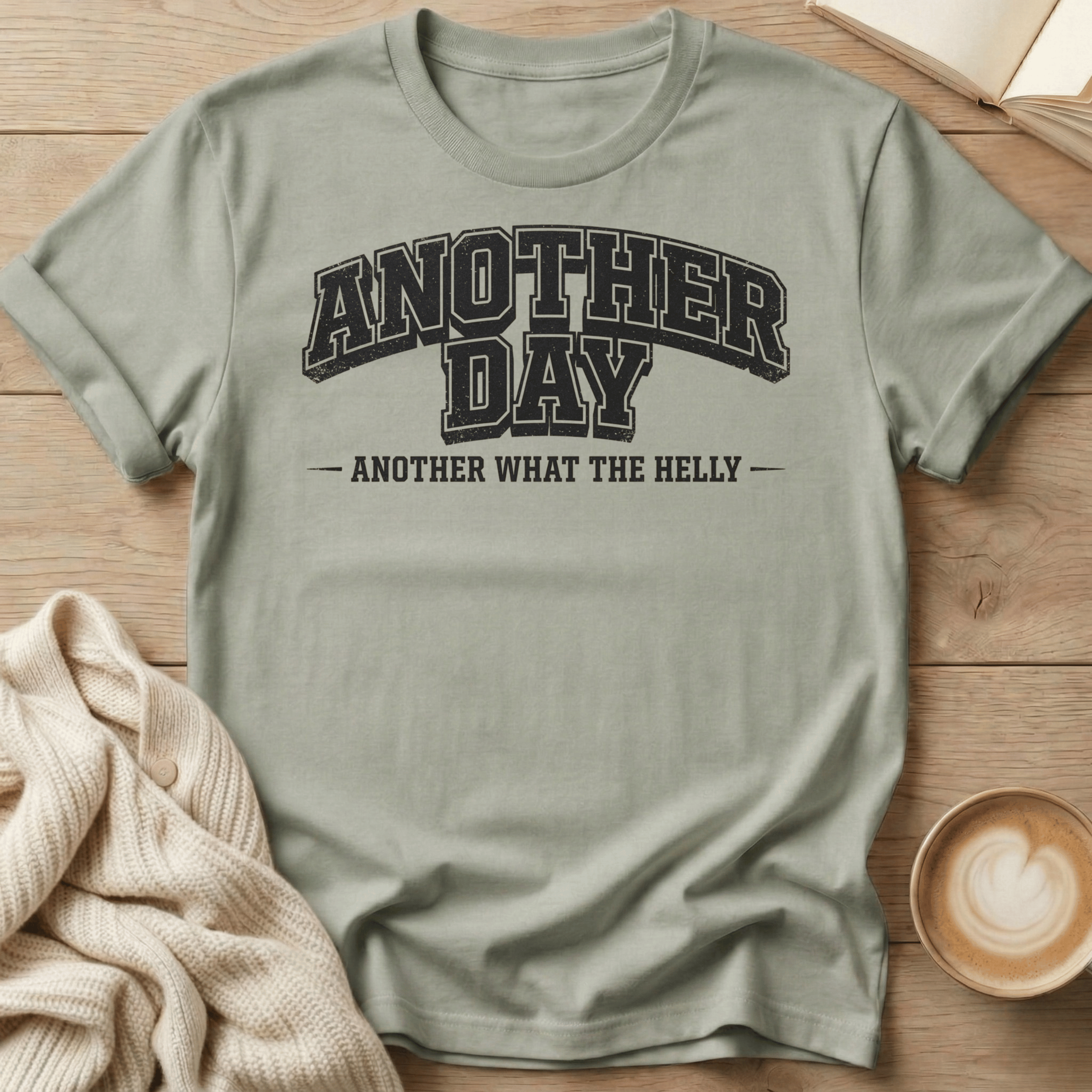 Another Day Another What the Helly University - T-Shirt