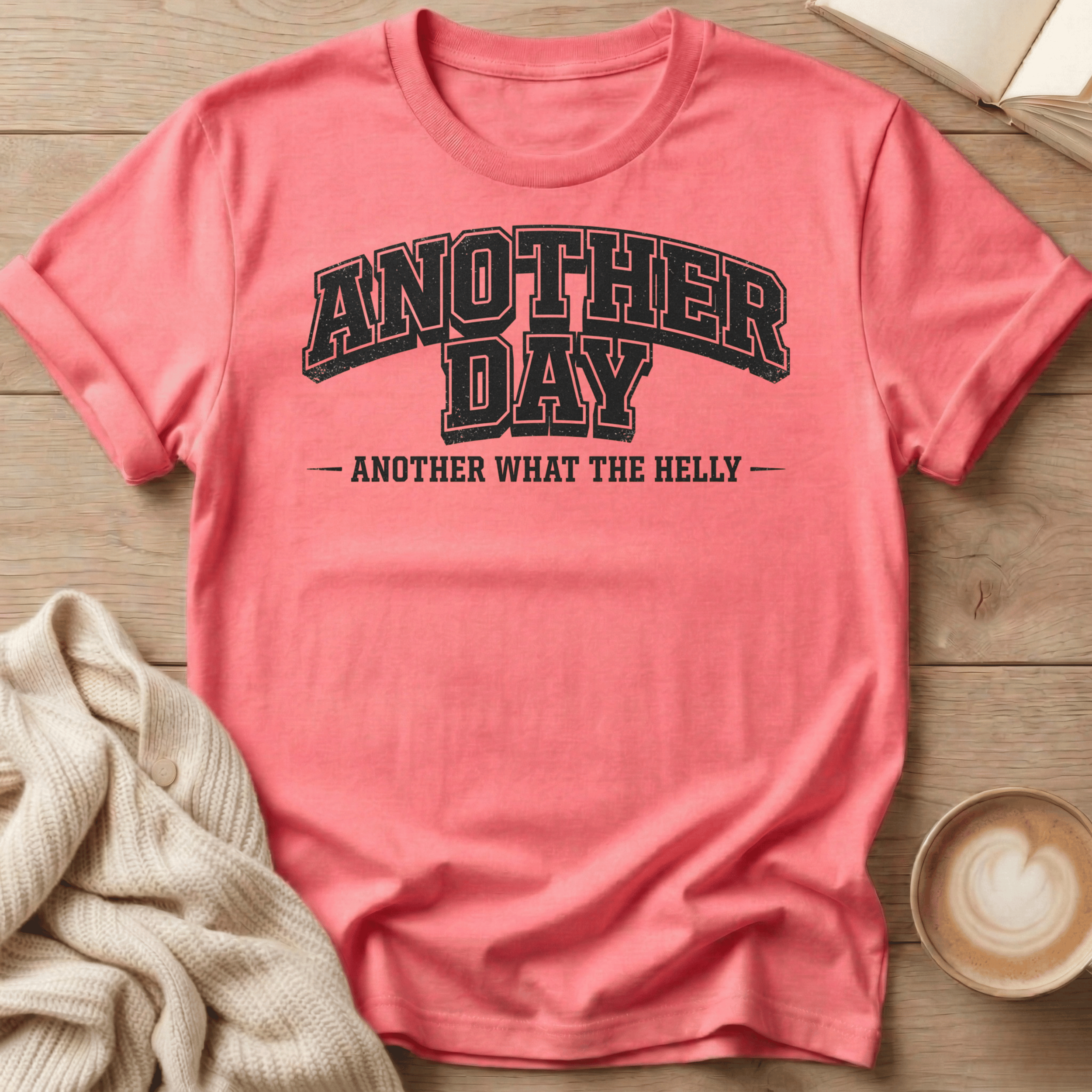Another Day Another What the Helly University - T-Shirt