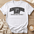 Another Day Another What the Helly University - T-Shirt