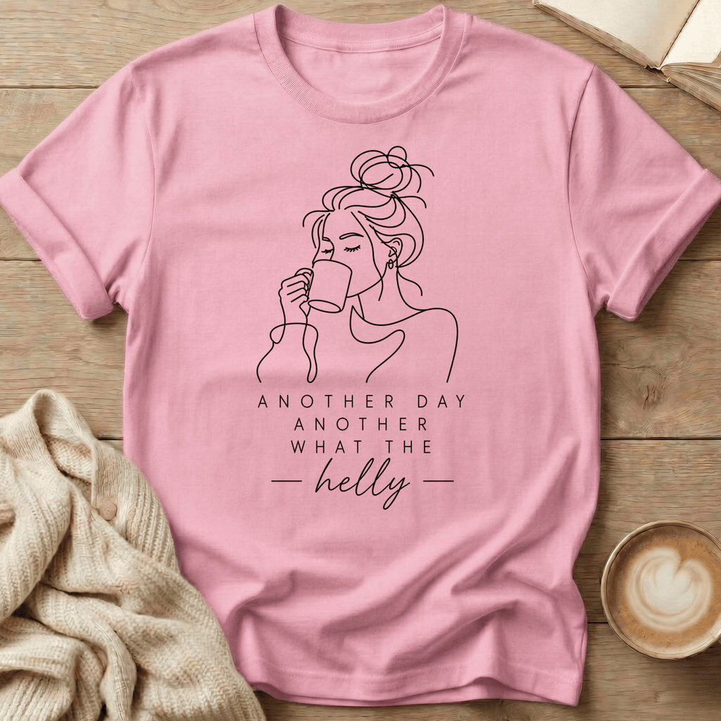 Another Day Another What the Helly Mom Mug- T-Shirt