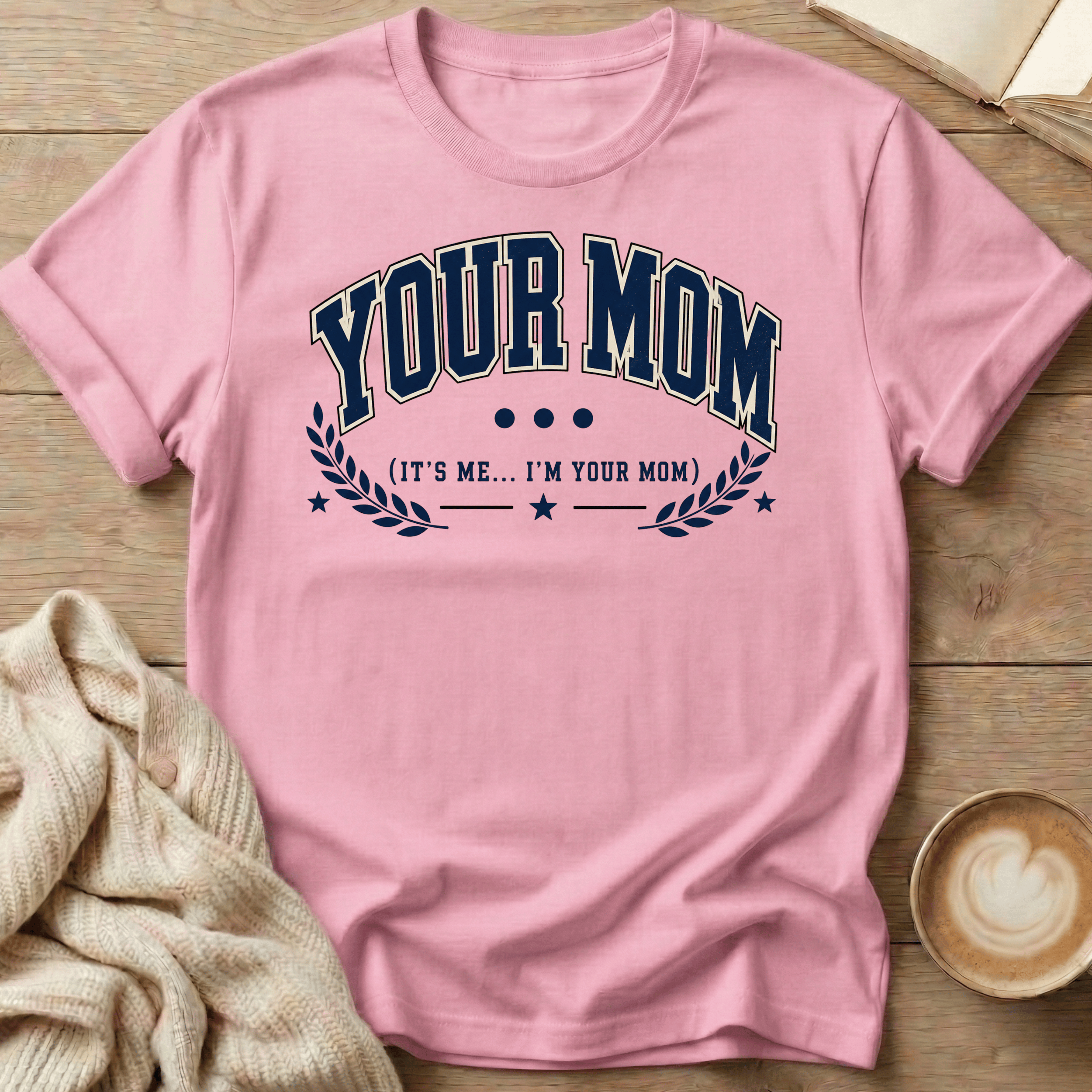 Your Mom University - T-Shirt