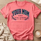 Your Mom University - T-Shirt