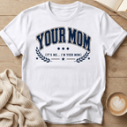 Your Mom University - T-Shirt