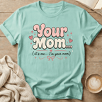 Your Mom Retro - T-Shirt