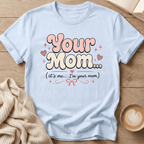 Your Mom Retro - T-Shirt