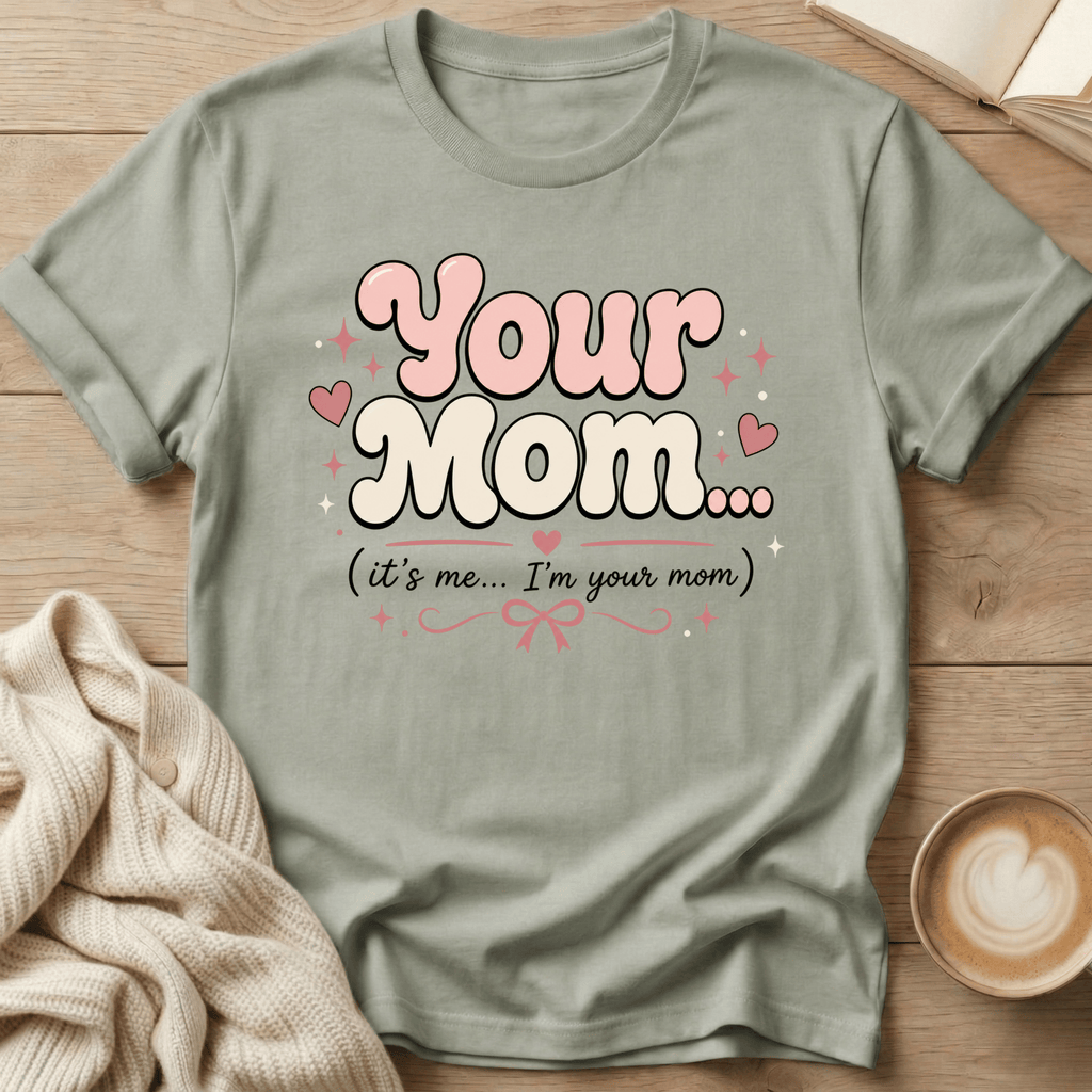 Your Mom Retro - T-Shirt