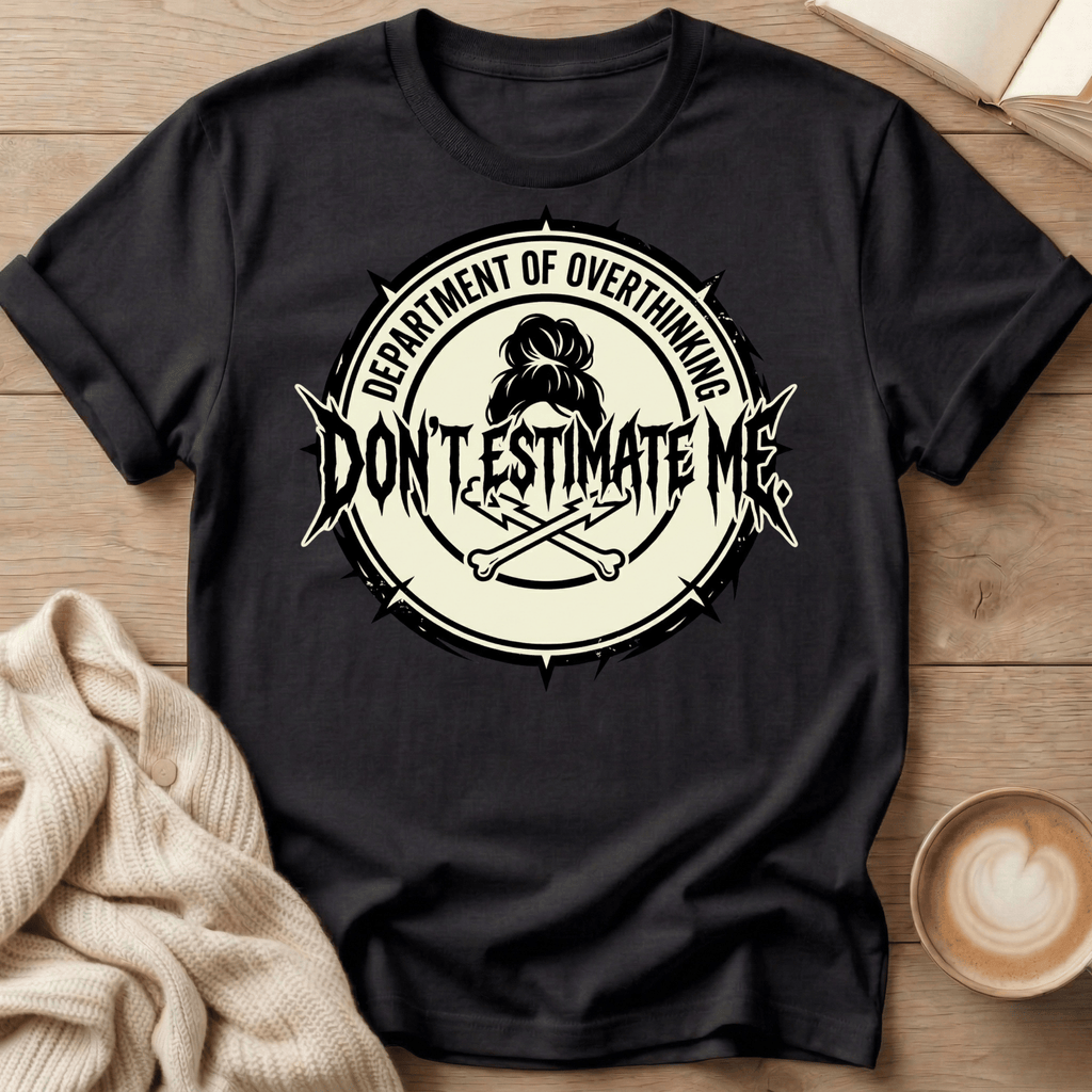 Don't Estimate Me Grunge T-Shirt