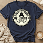 Don't Estimate Me Grunge T-Shirt
