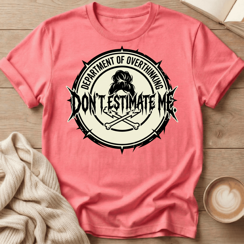 Don't Estimate Me Grunge T-Shirt