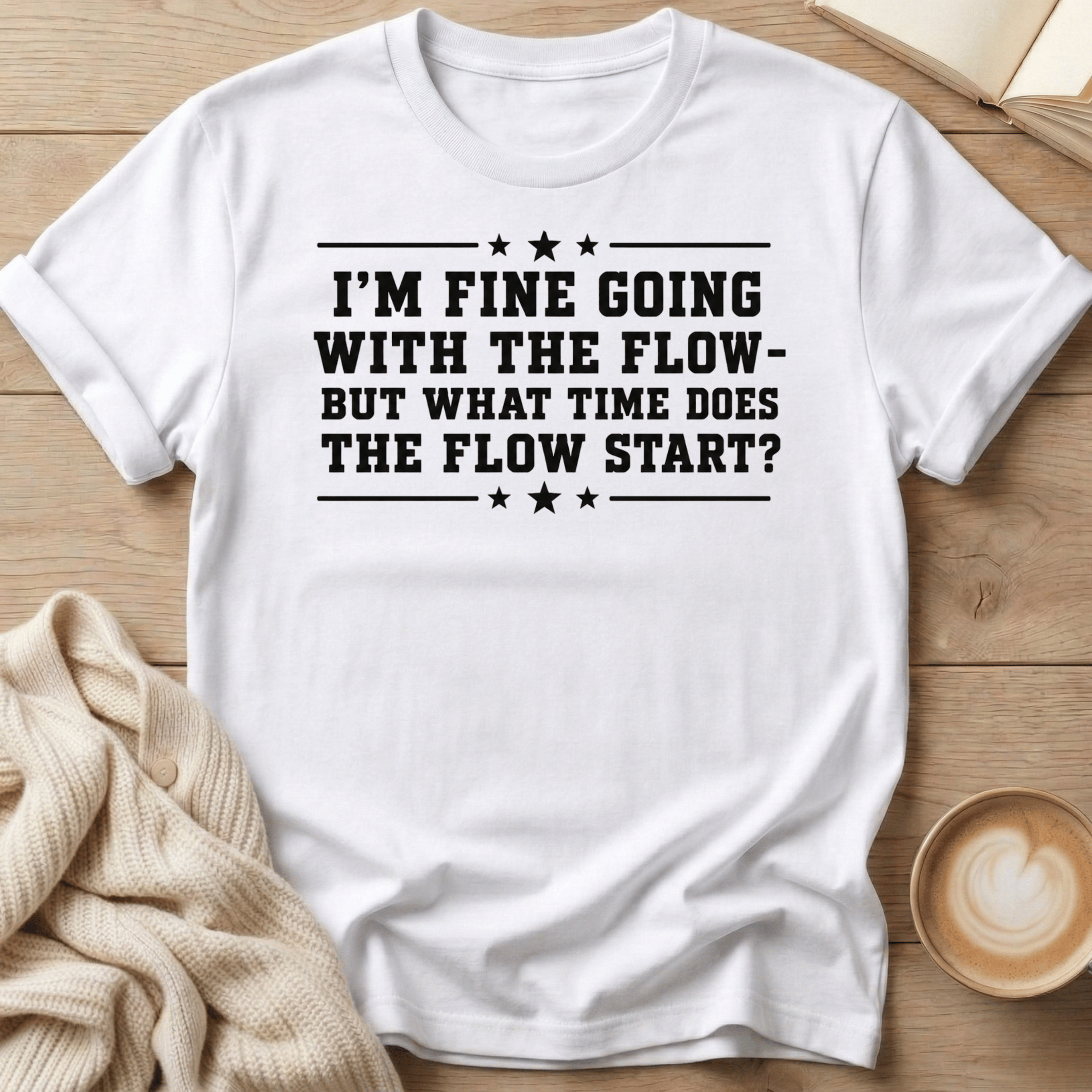 I'm Fine Going with the Flow - T-Shirt