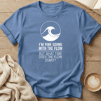I'm Fine Going with the Flow Wave - T-Shirt