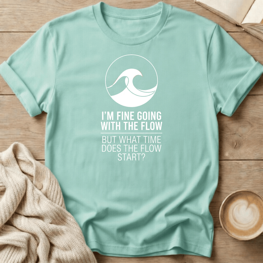I'm Fine Going with the Flow Wave - T-Shirt