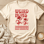 Weird Moms Build Character - T-Shirt