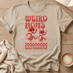 Weird Moms Build Character - T-Shirt