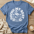 Doing My Best Flamingo - T-Shirt